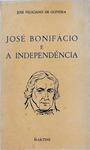José Bonifácio E A Independência