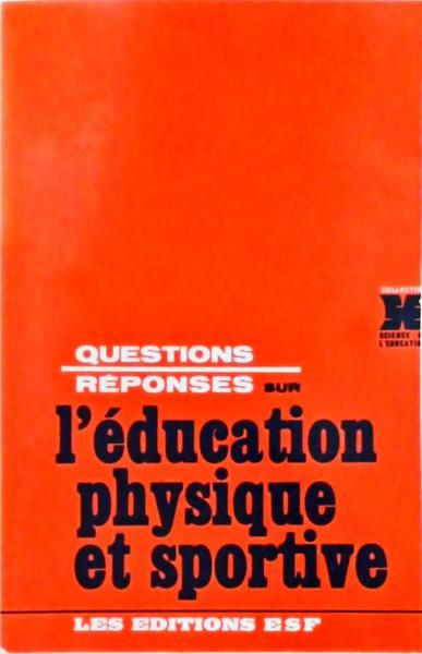 Questions-Réponses Sur L Éducation Physique Et Sportive
