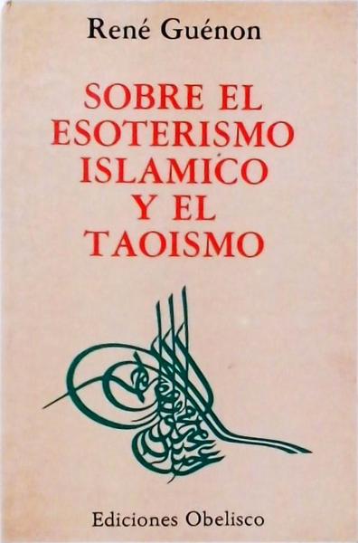 Sobre El Esoterismo Islamico Y El Taoismo