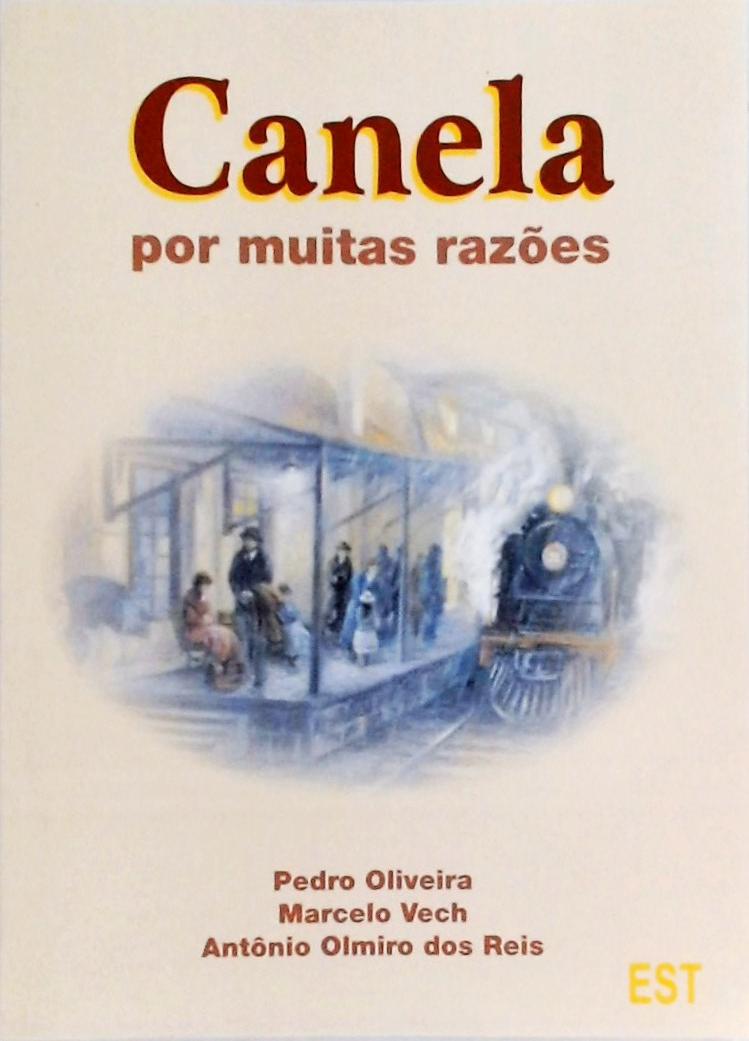 Canela Por Muitas Razões.