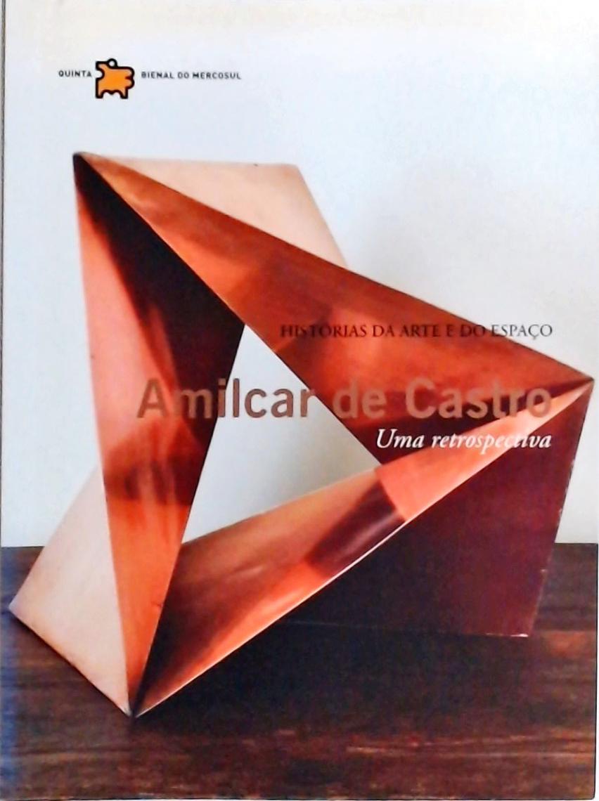 Amilcar De Castro - Uma Retrospectiva