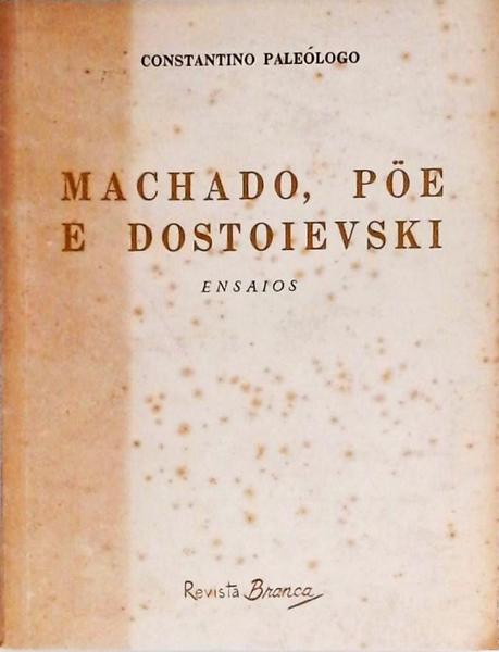 Machado, Poe E Dostoievski