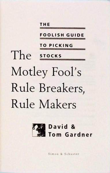 The Motley Fools Rule Breakers, Rule Makers