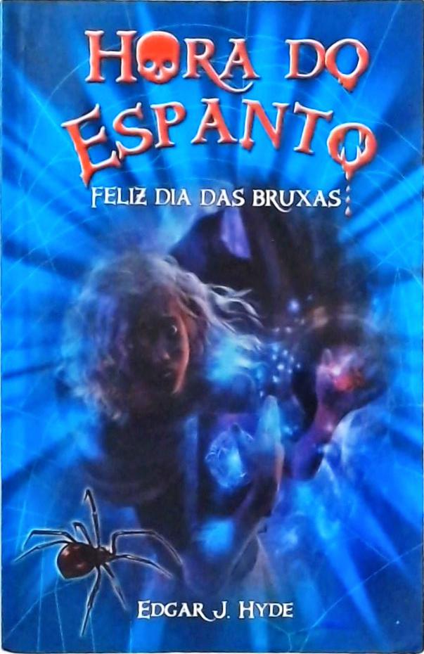 Hora Do Espanto - Feliz Dia Das Bruxas