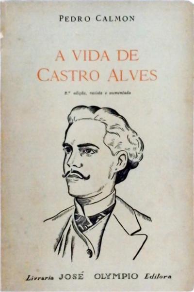 A Vida De Castro Alves