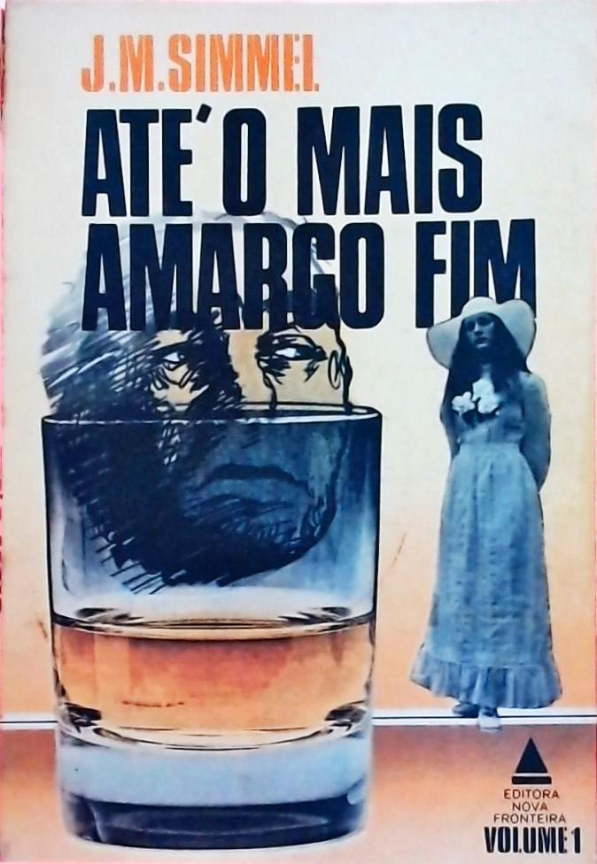 Até o Mais Amargo Fim Vol. 1