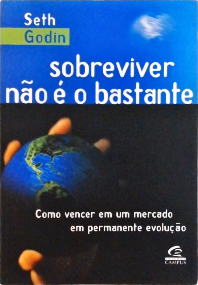 Sobreviver Não é o Bastante