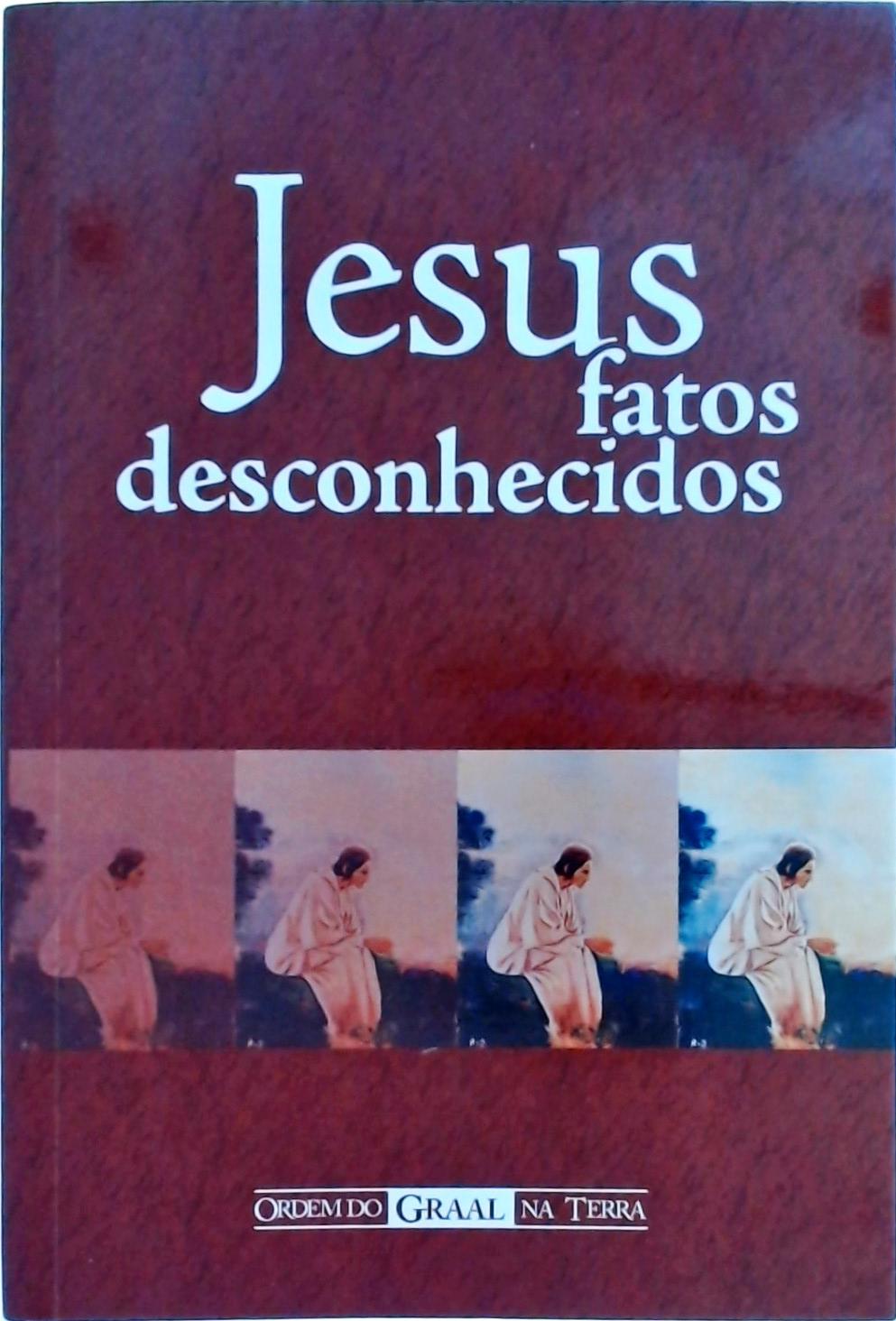 Jesus - Fatos Desconhecidos