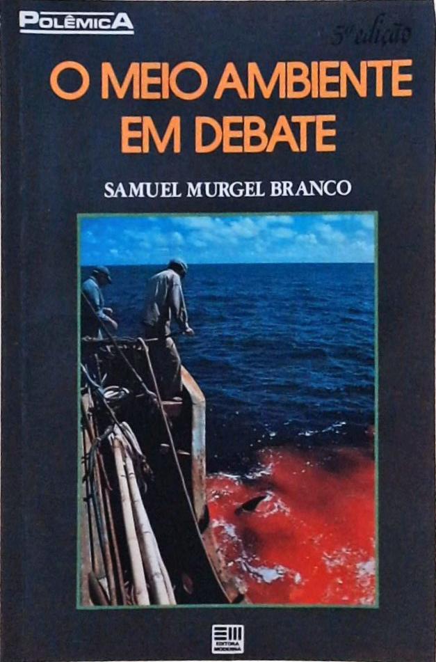 O Meio Ambiente em Debate