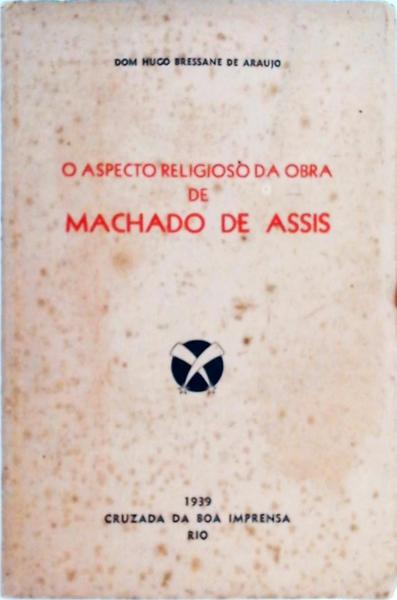 O Aspecto Religioso Da Obra De Machado De Assis