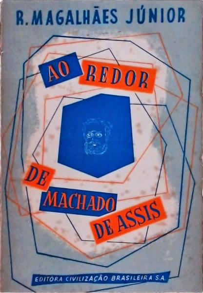 Ao Redor De Machado De Assis