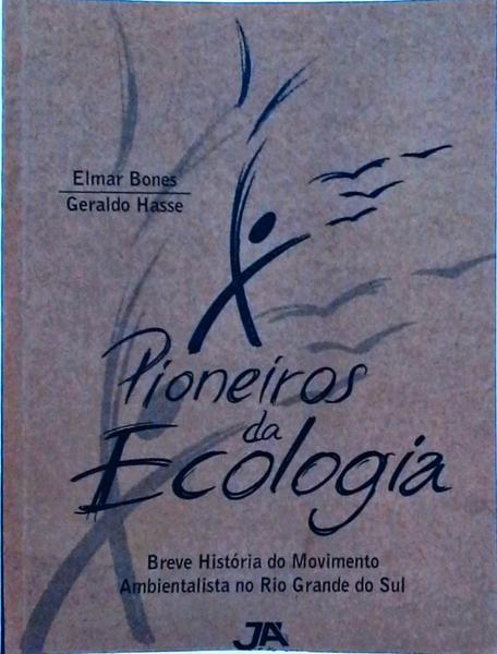 Pioneiros Da Ecologia