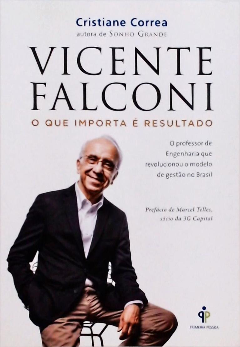 Vicente Falconi - O que importa é resultado