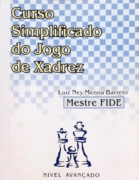 Curso Simplificado Do Jogo De Xadrez - Luiz Ney Menna Barreto - Traça  Livraria e Sebo