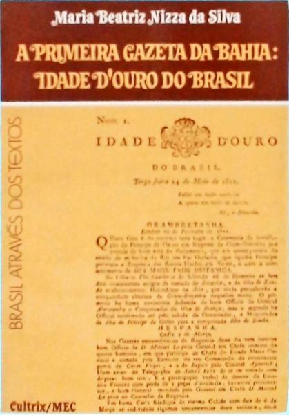 A Primeira Gazeta Da Bahia, Idade D Ouro Do Brasil