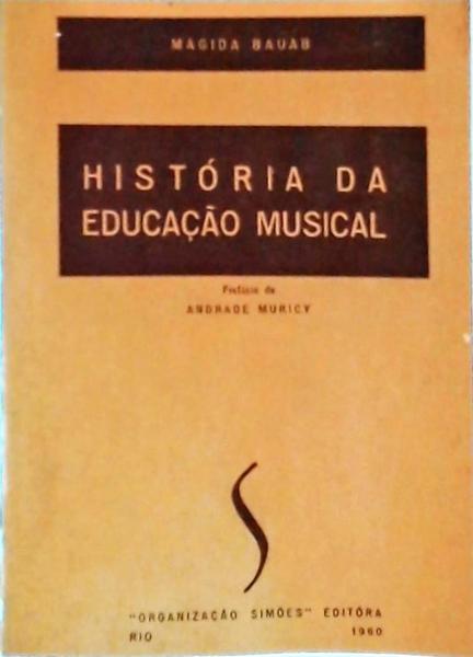 História Da Educação Musical