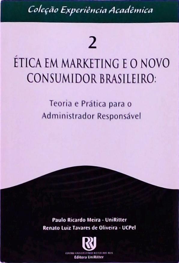 Ética Em Marketing E O Novo Consumidor Brasileiro
