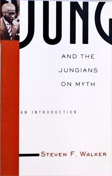 Jung And The Jungians On Myth