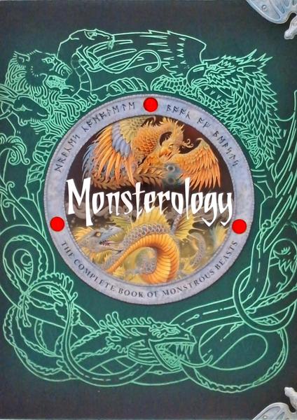 Monsterology The Complete Book Of Beasts