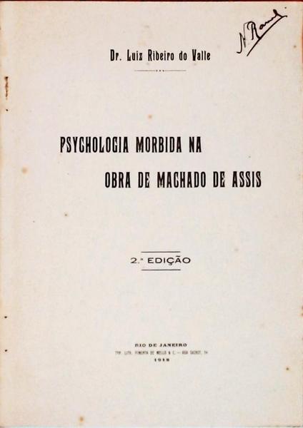 Psychologia Morbida Na Obra De Machado De Assis