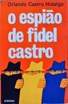 O Espião De Fidel Castro