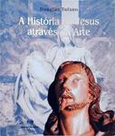 A História De Jesus Através Da Arte