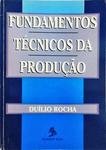 Fundamentos Técnicos Da Produção