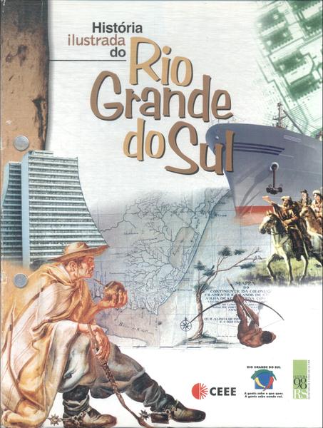 História Ilustrada Do Rio Grande Do Sul