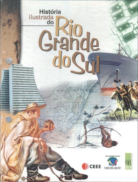 História Ilustrada Do Rio Grande Do Sul