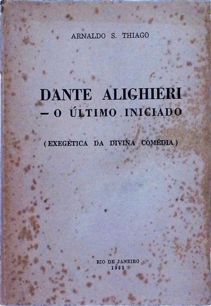 Dante Alighieri - O Último Iniciado