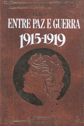 Entre Paz e Guerra (1915 - 1919)