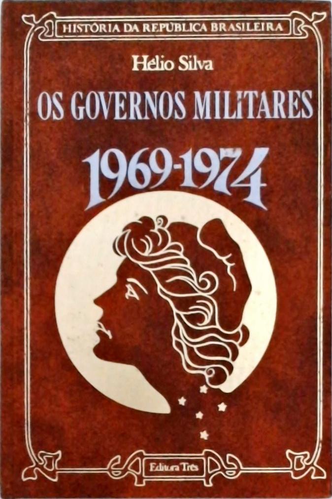 Os Governos Militares (1969 - 1974)