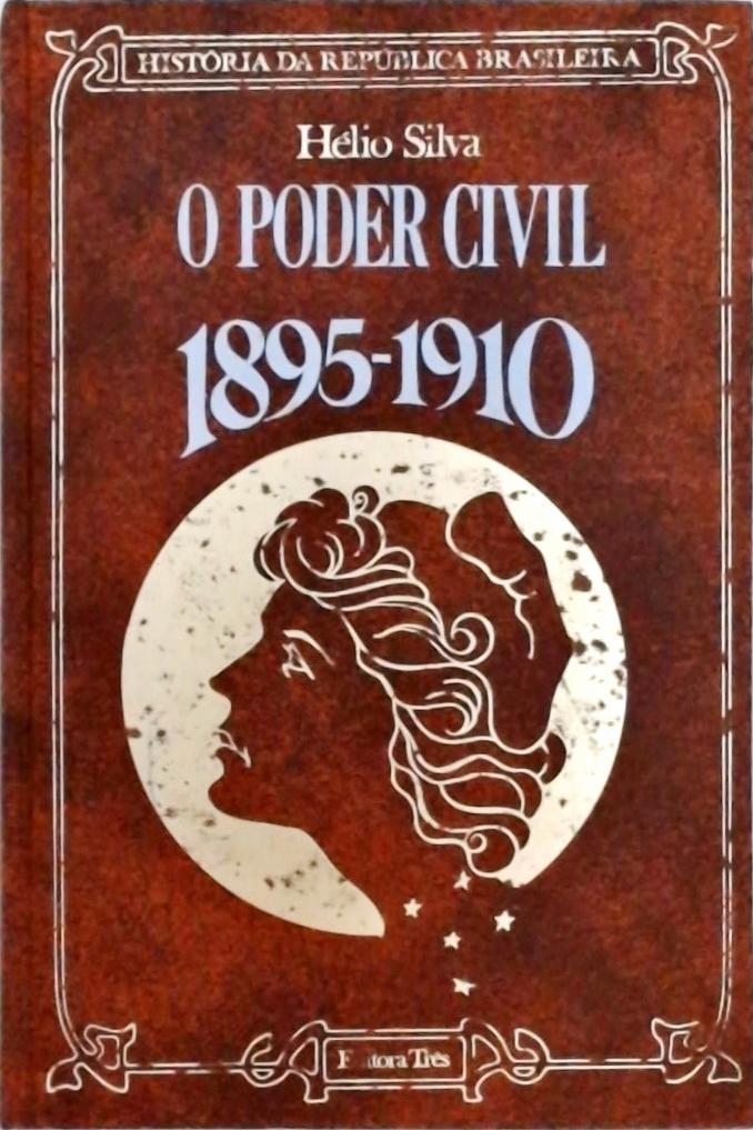 O Poder Civil (1895 - 1910)