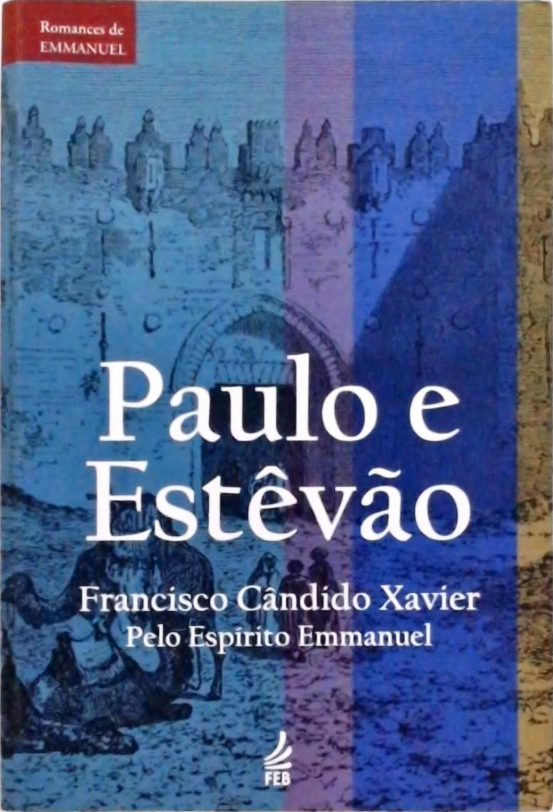 Paulo E Estêvão - Episódios Históricos Do Cristianismo Primitivo