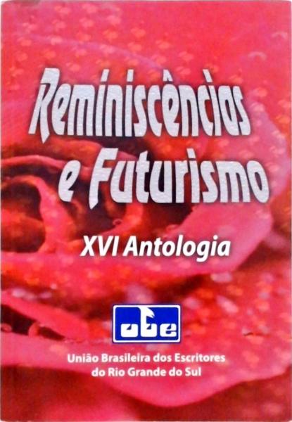 Reminiscências E Futurismo