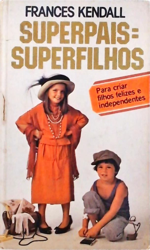 Superpais = Superfilhos