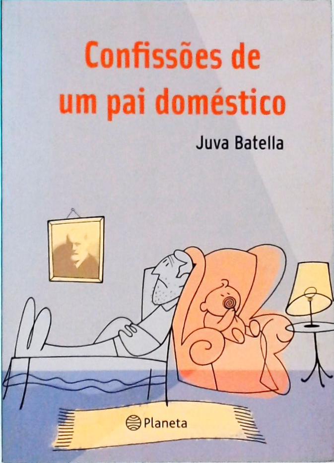 Confissões De Um Pai Doméstico