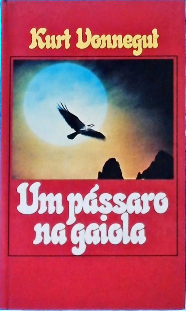 Um Pássaro Na Gaiola