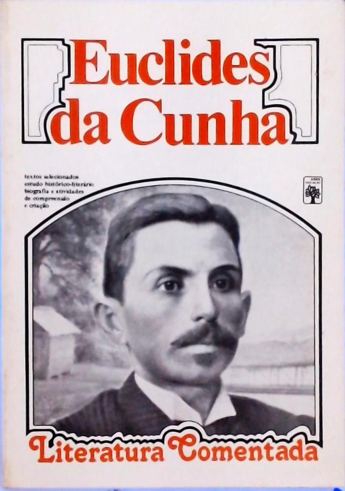 Literatura Comentada - Euclides Da Cunha