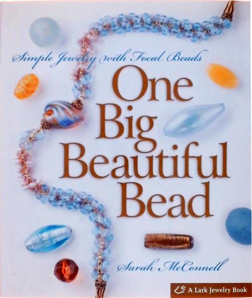One Big Beautiful Bead