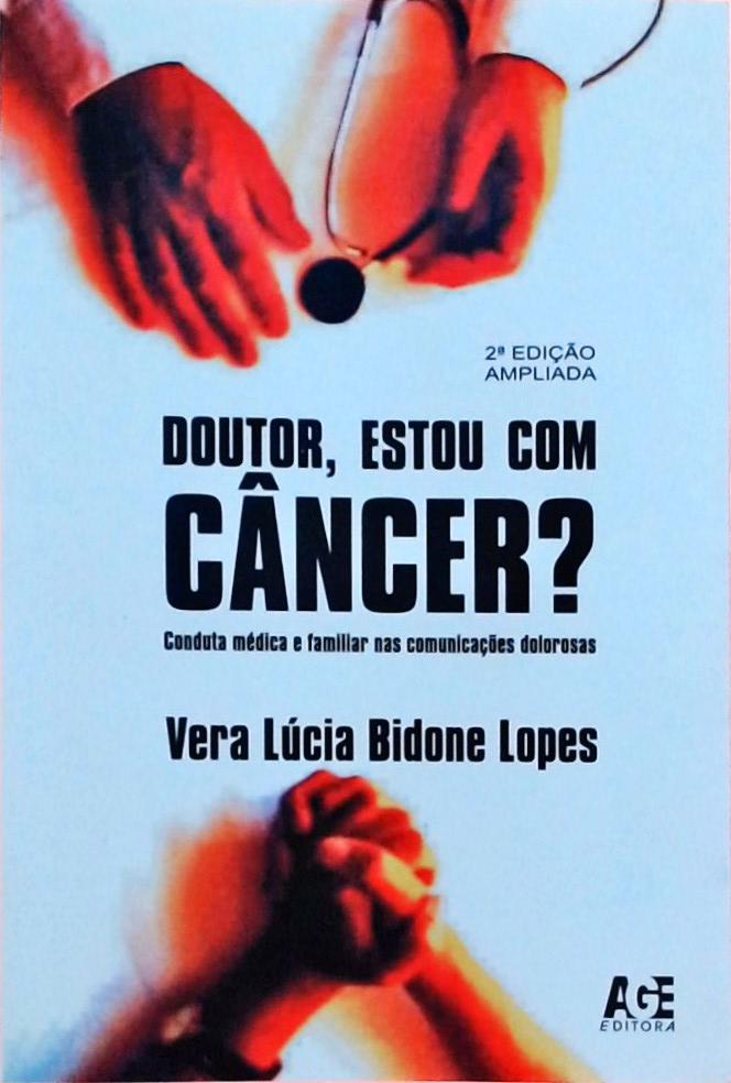 Doutor, Estou Com Câncer?