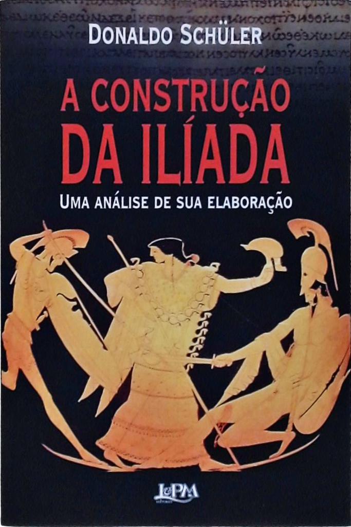 A Construção Da Ilíada