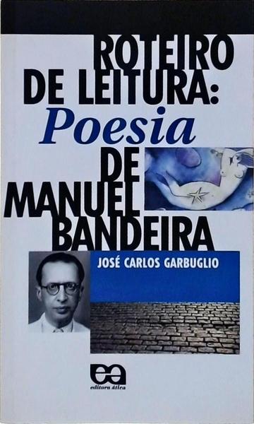 Roteiro De Leitura - Poesia De Manuel Bandeira