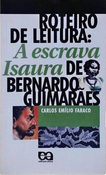 Roteiro De Leitura - A Escrava Isaura De Bernardo Guimarães
