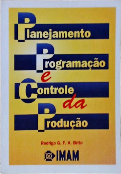 Planejamento, Programação E Controle Da Produção