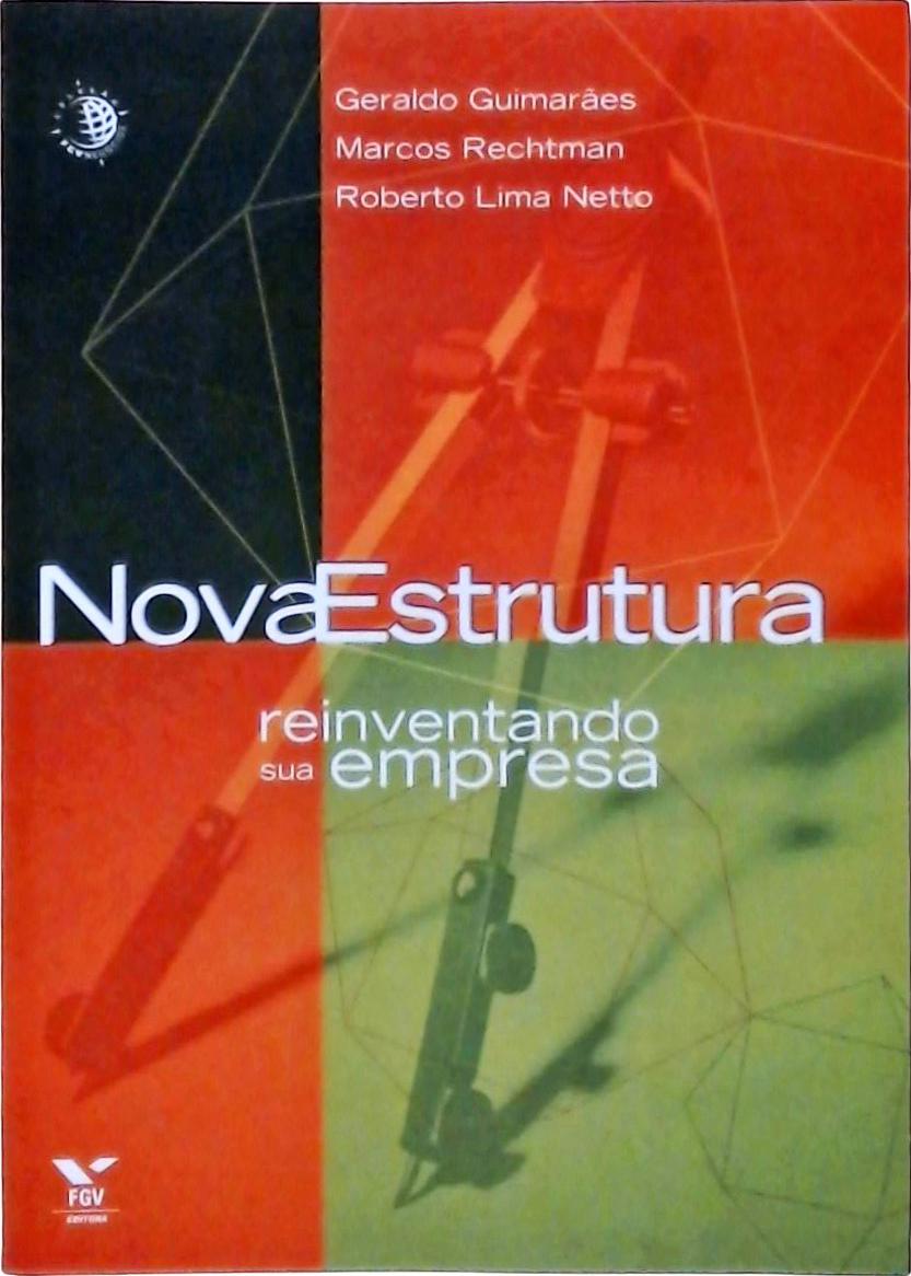 Nova Estrutura, Reinventando Sua Empresa