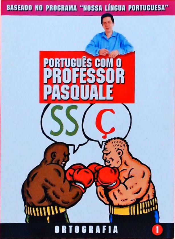 Português Com O Professor Pasquale - Ortografia