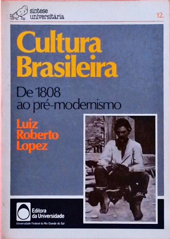 Cultura Brasileira - De 1808 Ao Pré-modernismo