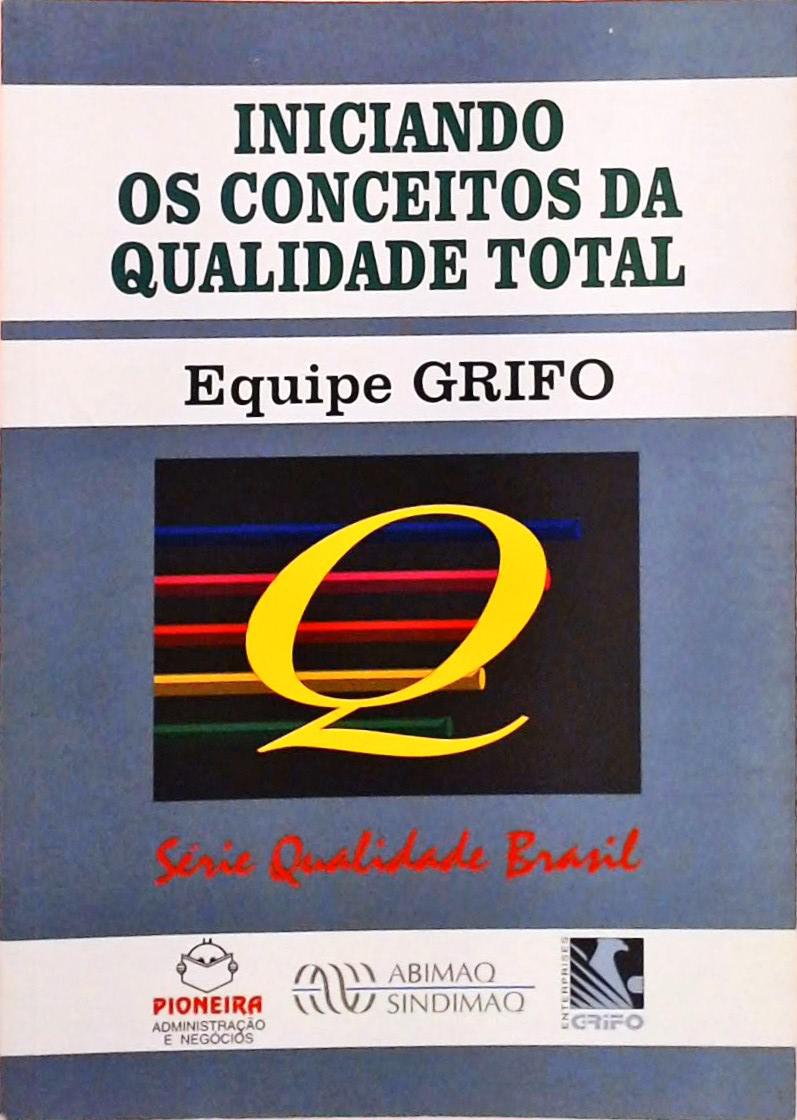 Iniciando os Conceitos da Qualidade Total