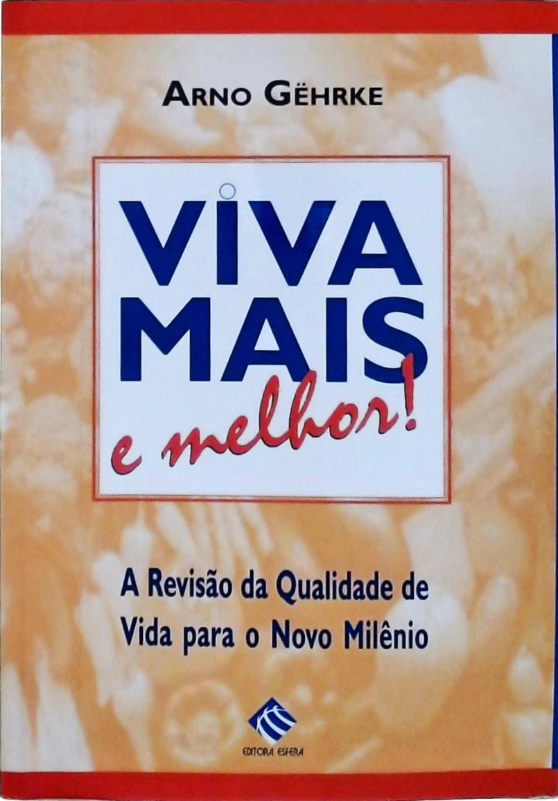 Viva Mais E Melhor !